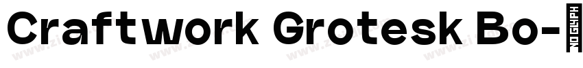 Craftwork Grotesk Bo字体转换